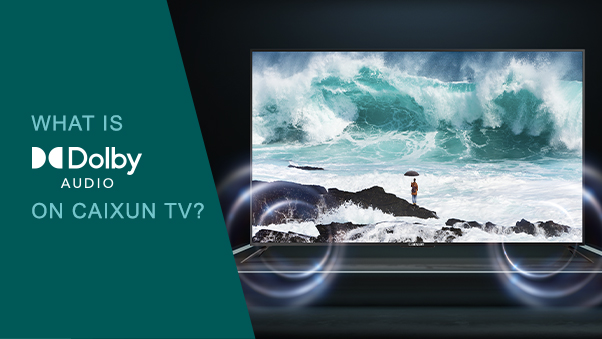 What Is Dolby Audio™ On Sansui TV